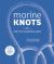 Marine Knots : How to Tie 40 Essential Knots: Waterproof Cover and Detachable Rope