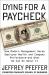 Dying for a Paycheck : How Modern Management Harms Employee Health and Company Performance--And What We Can Do about It