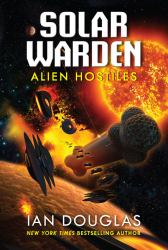 Alien Hostiles : Solar Warden Book Two