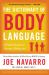 The Dictionary of Body Language : A Field Guide to Human Behavior