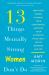 13 Things Mentally Strong Women Don't Do : Own Your Power, Channel Your Confidence, and Find Your Authentic Voice for a Life of Meaning and Joy