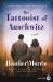 The Tattooist of Auschwitz : A Novel