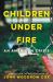 Children under Fire : An American Crisis