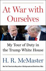 At War with Ourselves : My Tour of Duty in the Trump White House