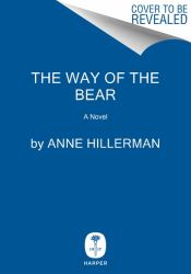 The Way of the Bear : A Novel