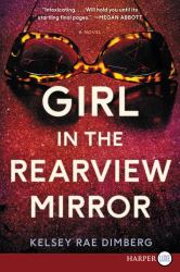 Girl in the Rearview Mirror : A Novel