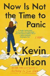 Now Is Not the Time to Panic : A Novel