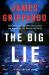 The Big Lie : A Jack Swyteck Novel