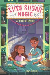 Love Sugar Magic: a Mixture of Mischief