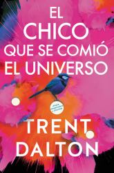 Boy Swallows Universe el Chico Que Se Comió el Universo (Spanish Edition) : Una Novela