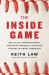 The Inside Game : Bad Calls, Strange Moves, and What Baseball Behavior Teaches Us about Ourselves