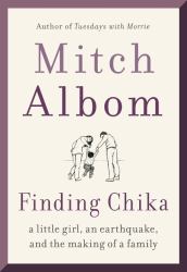 Finding Chika : A Little Girl, an Earthquake, and the Making of a Family