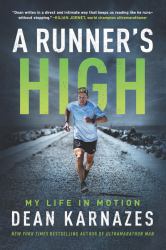 A Runner's High : My Life in Motion