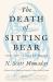 The Death of Sitting Bear : New and Selected Poems