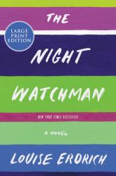 The Night Watchman : A Novel