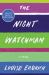 The Night Watchman : A Novel