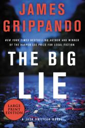 The Big Lie : A Jack Swyteck Novel