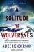 A Solitude of Wolverines : A Novel of Suspense