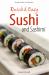 Quick & Easy Sushi and Sashimi