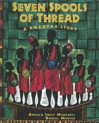 Seven Spools of Thread : A Kwanzaa Story