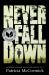 Never Fall Down