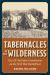 Tabernacles in the Wilderness : The US Christian Commission on the Civil War Battlefront