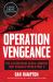 Operation Vengeance : The Astonishing Aerial Ambush That Changed World War II