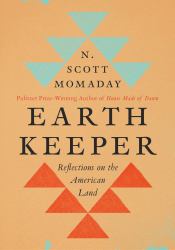 Earth Keeper : Reflections on the American Land