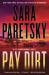 Pay Dirt : A V. I. Warshawski Novel