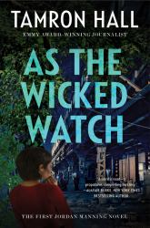 As the Wicked Watch : The First Jordan Manning Novel