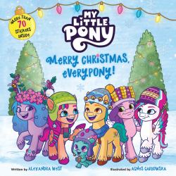 My Little Pony: Merry Christmas, Everypony! : Includes More Than 50 Stickers! a Christmas Holiday Book for Kids