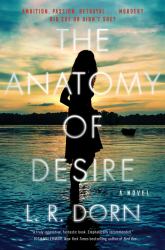 The Anatomy of Desire : A Novel