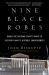 Nine Black Robes : Inside the Supreme Court's Drive to the Right and Its Historic Consequences