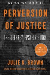 Perversion of Justice : The Jeffrey Epstein Story