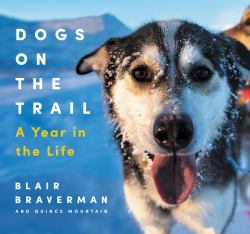 Dogs on the Trail : A Year in the Life