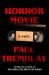 Horror Movie : A Novel