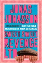 Sweet Sweet Revenge LTD : A Novel