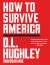 How to Survive America