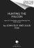 Hunting the Falcon : Henry VIII, Anne Boleyn, and the Marriage That Shook Europe