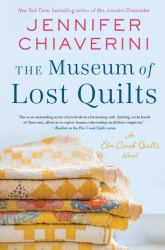 The Museum of Lost Quilts : An Elm Creek Quilts Novel