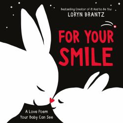 For Your Smile : A High Contrast Book for Newborns