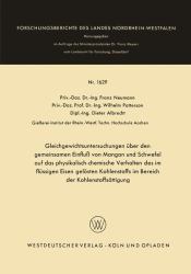 Gleichgewichtsuntersuchungen Über Den Gemeinsamen Einfluß Von Mangan und Schwefel Auf das Physikalisch-Chemische Verhalten des Im Flüssigen Eisen Gel