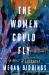 The Women Could Fly : A Novel