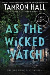 As the Wicked Watch : The First Jordan Manning Novel