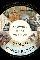 Knowing What We Know : The Transmission of Knowledge: from Ancient Wisdom to Modern Magic