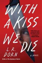 With a Kiss We Die : A Novel