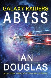 Galaxy Raiders: Abyss : Galaxy Raiders, Book 1