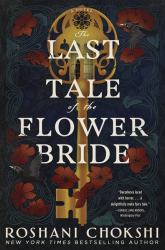 The Last Tale of the Flower Bride : A Novel