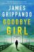 Goodbye Girl : A Jack Swyteck Novel