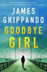 Goodbye Girl : A Jack Swyteck Novel